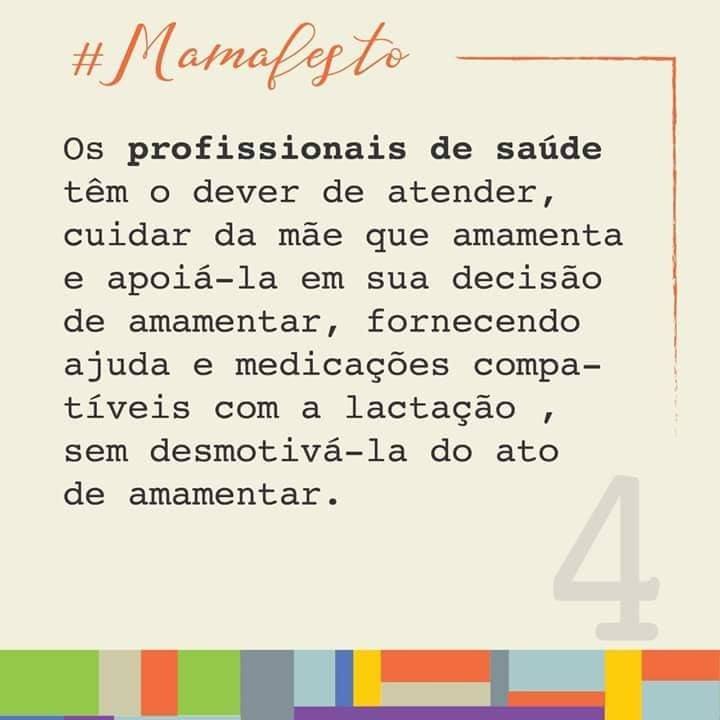 Os profissionais de saúde têm o dever de atender, cuidar da mãe que amamenta e apoiá-la em sua decisão de amamentar, fornecendo ajuda e medicações compatíveis com a lactação, sem desmotivá-la do ato de amamentar.